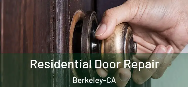 Residential Door Repair Berkeley-CA